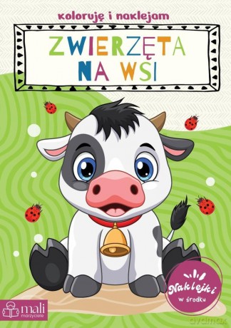 Koloruję i naklejam zwierzeta na wsi [KSIĄŻKA]