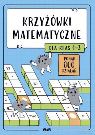 Krzyżówki matematyczne dla klas 1-3 [KSIĄŻKA]