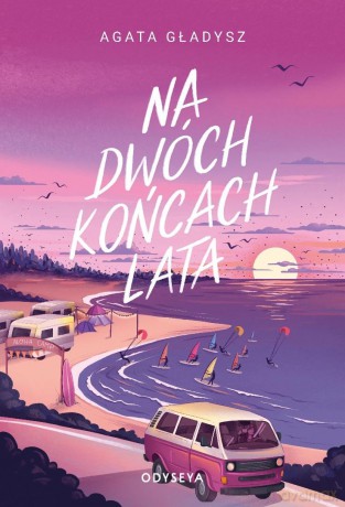 Na dwóch końcach lata - Agata Gładysz [KSIĄŻKA]