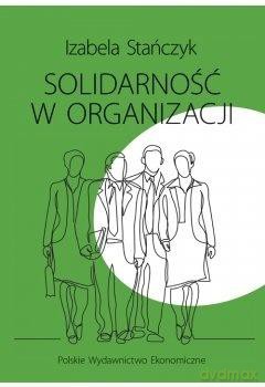 Solidarność w organizacji - Izabela Stańczyk [KSIĄŻKA]