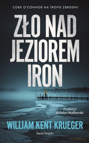 Zło nad Jeziorem Iron (Tom 1) - William Kent Krueger [KSIĄŻKA]