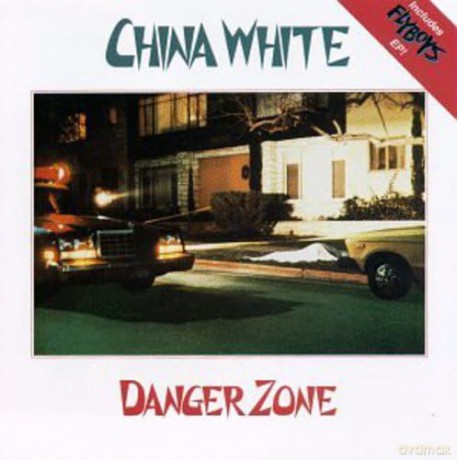 China White: Danger Zone + Flyboys EP [CD]