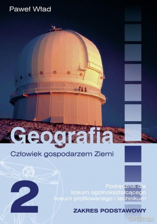 Geografia LO 2 Wład P. podręcznik zakres podstawowy [KSIĄŻKA]