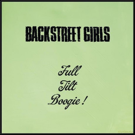Backstreet Girls: Full Tilt Boogie [CD]