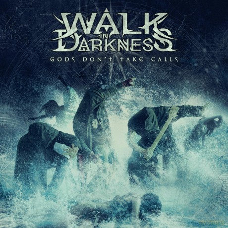 Walk In Darkness: Gods Dont Take Calls [CD]