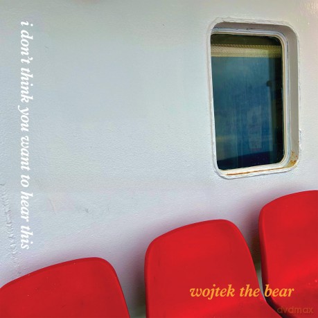 Wojtek The Bear: I Dont Think You Want To Hear This (Ferry Red) [Winyl]