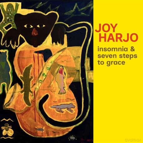 Joy Harjo: Insomnia And Seven Steps To Grace [CD]