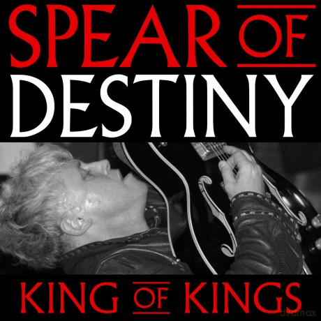 Spear Of Destiny: King Of Kings [CD]