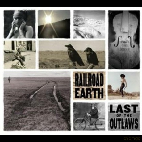 Railroad Earth: Last Of The Outlaws [CD]