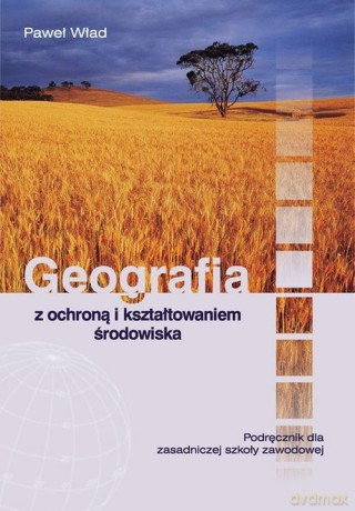 Geografia ZSZ z ochroną środowiska [KSIĄŻKA]