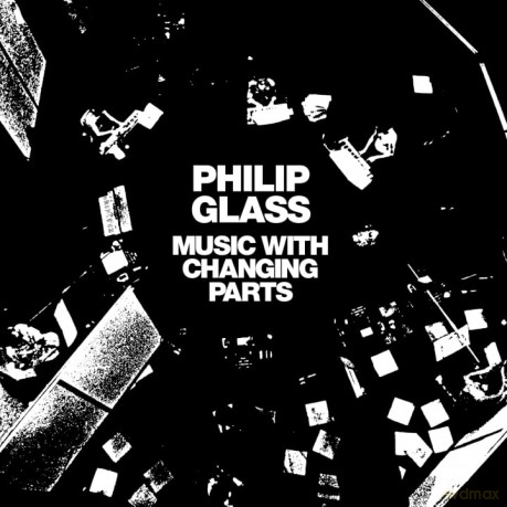 Philip Glass: Music With Changing Parts [Winyl]