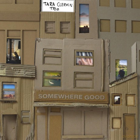 Tara Clerkin Trio: Somewhere Good [CD]