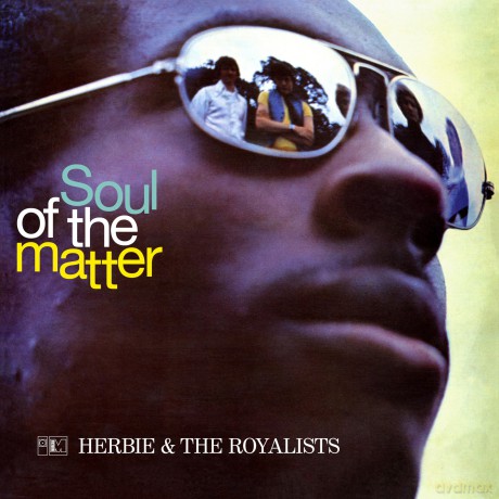 Herbie And The Royalists: The Soul Of The Matter [CD]