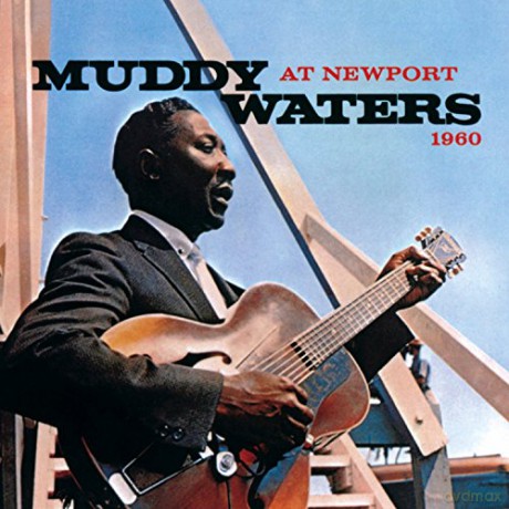 Muddy Waters: Muddy Waters At Newport 1960 [CD]