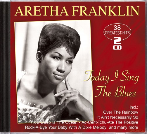 Aretha Franklin: Today I Sing The Blues - 38 Greatest Hits [CD]