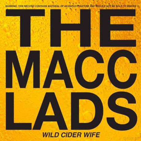 Macc Lads: Wild Cider Wife [CD]