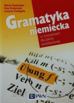 Gramatyka niemiecka w ćwiczeniach Szkoła Podstawowa [KSIĄŻKA]