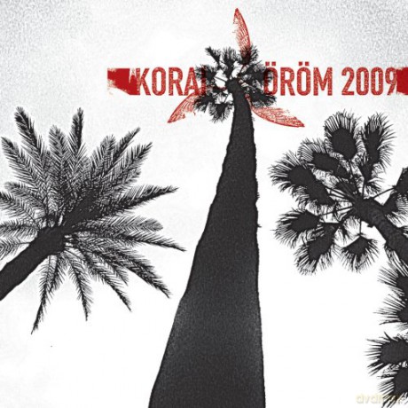 Korai Öröm: 2009 [CD]