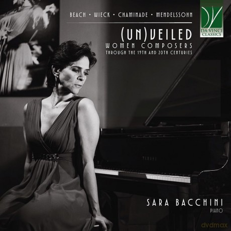 Bacchini Sara: (Un)Veiled: Women Composers Through The 19th And 20th Centuries [CD]