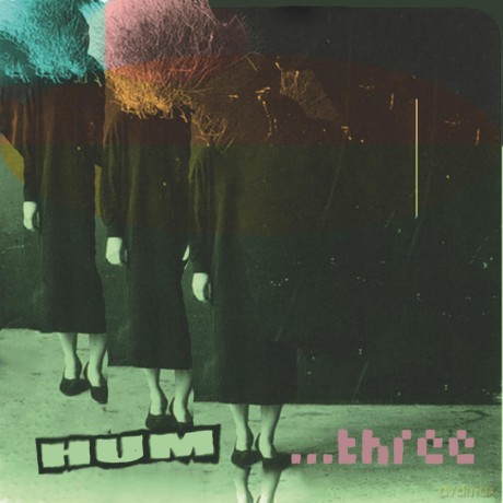 Hum: ...Three [CD]