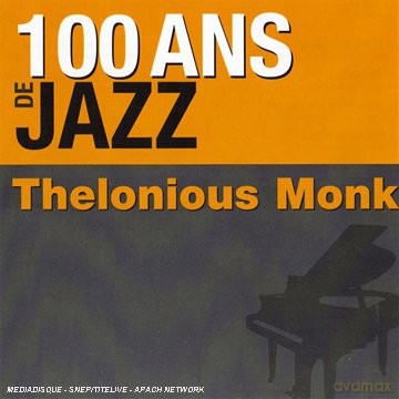 Thelonious Monk: 100 Ans De Jazz [2CD]