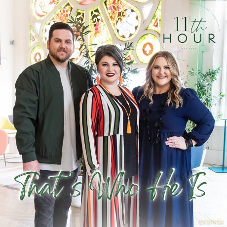 11th Hour: 11th Hour - That's Who He Is [CD]