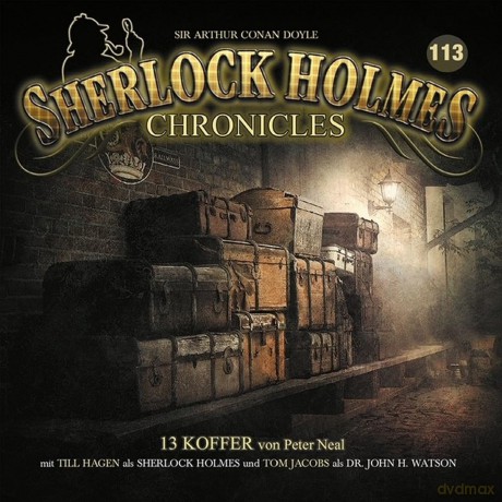Sherlock Holmes Chronicles: 13 Koffer - Folge 113 [CD]