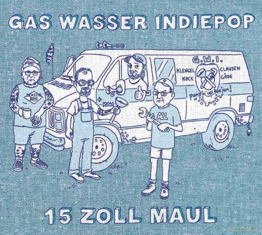 Gas Wasser Indiepop: 15 Zoll Maul [CD]