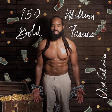 Calvaire Obed: 150 Million Gold Francs [CD]