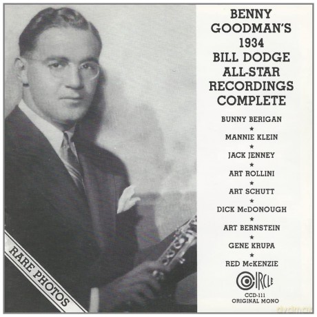 Goodman Benny: 1934 Bill Dodge All-Star Recordings-Complete [CD]