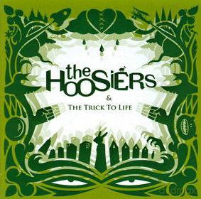 The Hoosiers: The Trick To Life [CD]