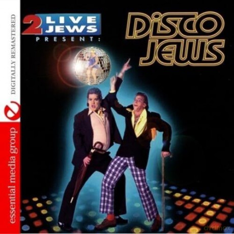 2 Live Jews: 2 Live Jews Present: Disco Jews [CD]