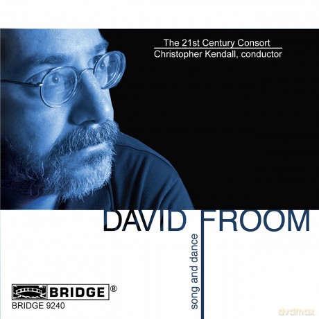 21stcenturyconsort-Davidfroomsonganddance: 21StCenturyConsort-DavidFroomSongAndDance [CD]