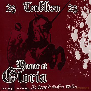 23 Trublion 23: 23 Trublion 23 - Honor Et Gloria - La Geste De Graffen Walder [CD]