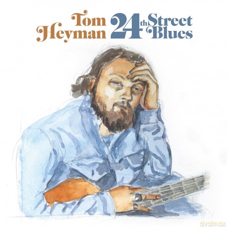 Heyman Tom: 24th Street Blues [CD]