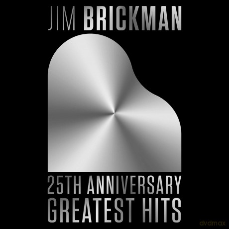 Brickman Jim: 25th Anniversay [CD]
