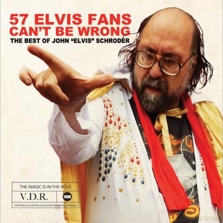 Schroder John Elvis: 57 Elvis Fans Can't Be Wrong [CD]