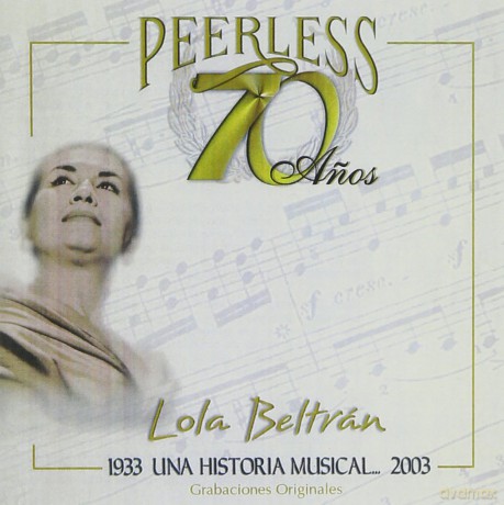 Beltran Lola: 70 Anos Peerless Una Historia Musical [CD]