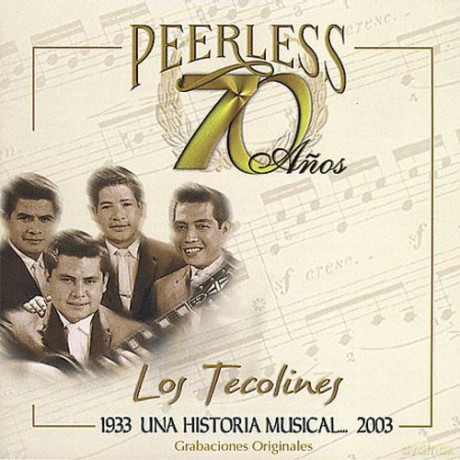 Tecolines: 70 Anos Peerless Una Historia Musical [CD]