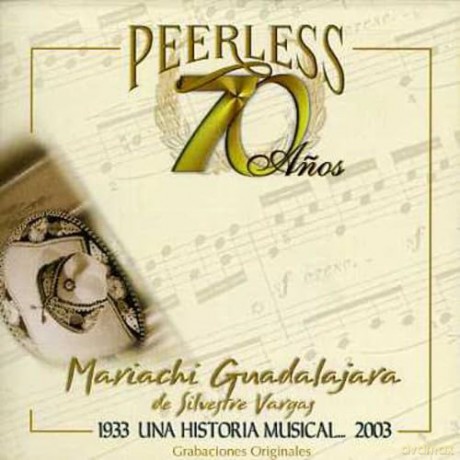 Mariachi Guadalajara De Silvestre: 70 Anos Peerless Una Historia Musical [CD]