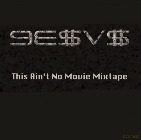 9e$V$ - This Ain't No Movie Mixtape: 9E$V$ - This Ain'T No Movie Mixtape [CD]