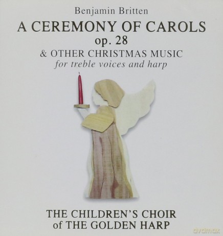 Children's Choir Of The Golden Harp: A Ceremony Of Carols [CD]