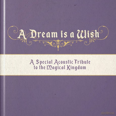 A Dream Is A Wish (A Special Acoustic Tribute To The Magic Kingdom) [CD]