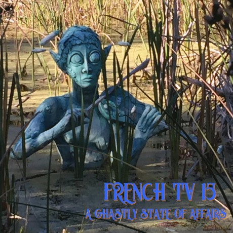 French Tv: A Ghastly State Of Affairs [CD]