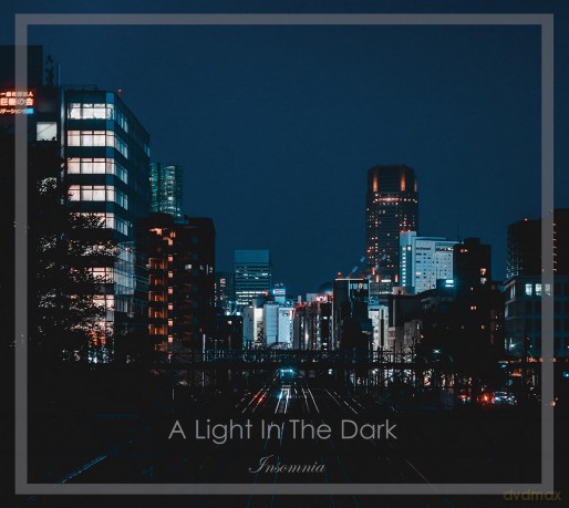 A Light In The Dark-Insomnia: A Light In The Dark-Insomnia [CD]