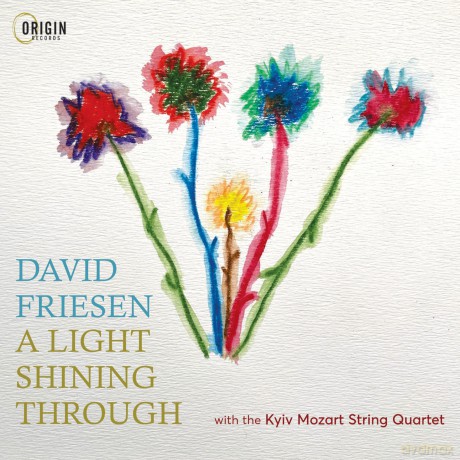 Friesen David Kyiv Mozart String Quartet: A Light Shining Through [CD]