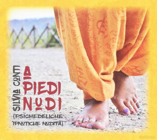 Conti Silvia: A Piedi Nudi (Psichedeliche Ipnotiche Nudita) [CD]