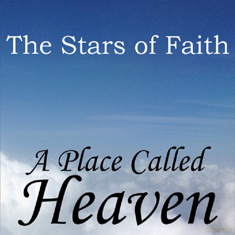 Stars Of Faith The: A Place Called Heaven [CD]