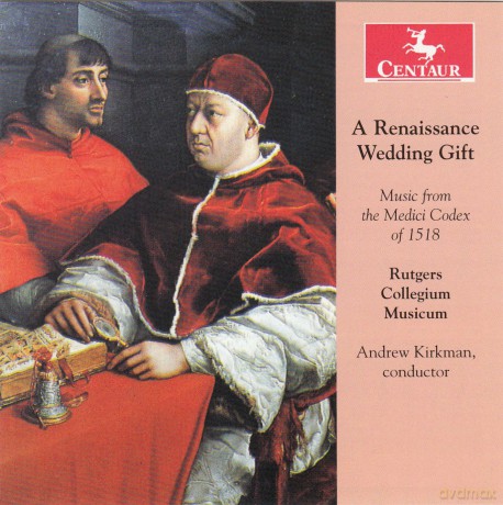 Rutgers Collegium Musicum: A Renaissance Wedding Gift [CD]