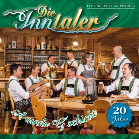 Inntaler Die: A Runde G'schicht [CD]